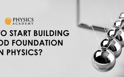 Where To Start Building A Good Foundation In Physics