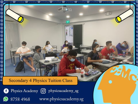 Singapore Secondary 4 Physics Tuition Class